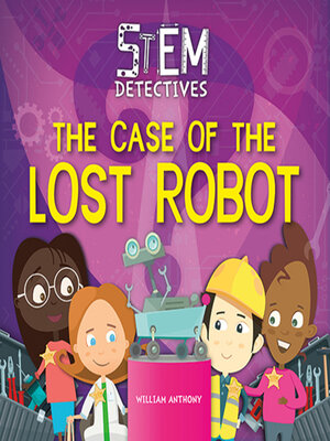 cover image of The Case of the Lost Robot